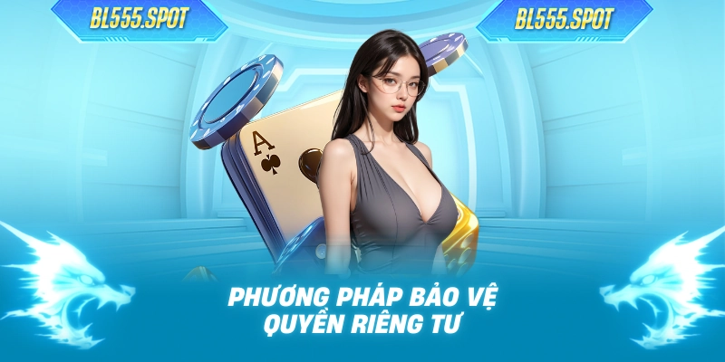 Phương pháp bảo vệ quyền riêng tư
